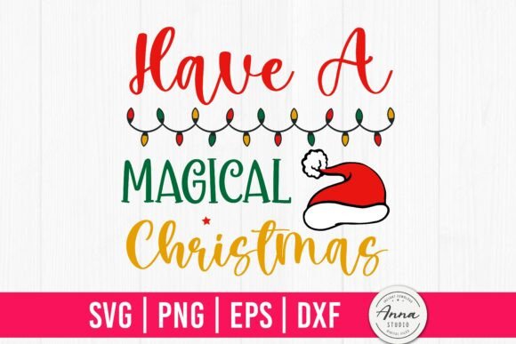 Have a Magical Christmas SVG: A Graphic Asset for Crafts