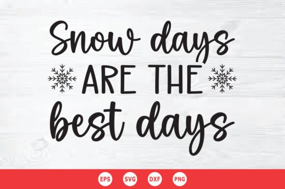 Snow Days Are the Best Days SVG: A Publisher's Graphic Review