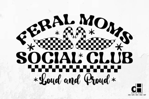 The Retro Feral Moms Club Graphic: A Publisher's Review for Crafts & Content